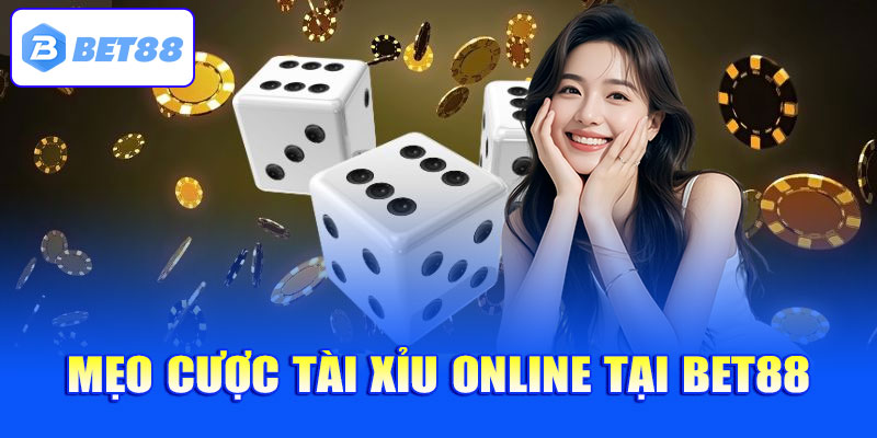 Mẹo cược Tài Xỉu online tại Bet88 – Cược đâu trúng đó