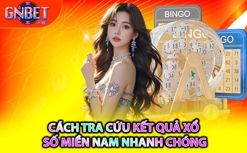 Cách tra cứu kết quả xổ số miền Nam nhanh chóng